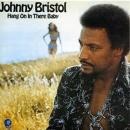 Johnny Bristol『Hang On In There Baby』