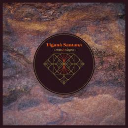 Tigana Santana『Tempo & Magma』