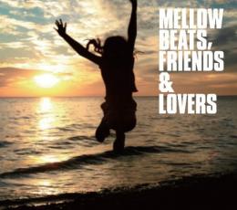 V.A.『Mellow Beats, Friends & Lovers』