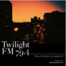 V.A.『Twilight FM 79.4』
