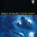 Gene Shaw『Debut In Blues』