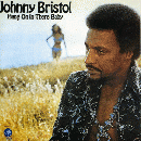 JOHNNY BRISTOL『HANG ON IN THERE BABY』