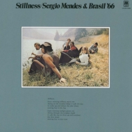 SERGIO MENDES & BRASIL '66『STILLNESS』