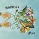 Banti『Proyecciones』
