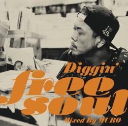 V.A.『Diggin’ Free Soul ~ Mixed by MURO』