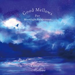 V.A.『Good Mellows For Moonlight Rendezvous』