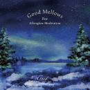 V.A.『Good Mellows For Afterglow Meditation』