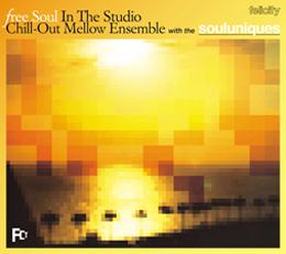 CHILL-OUT MELLOW ENSEMBLE『FREE SOUL IN THE STUDIO』