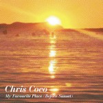 Chris Coco『My Favourite Place (Before Sunset)』