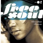 V.A.『Free Soul & Cafe Apres-midi ~ Brazilian Breeze for P-VINE』(¥2,500+税)【画像をクリックしてWeb Shopへ】 V.A.『Free Soul & Cafe Apres-midi ~ Brazilian Breeze for P-VINE』(¥2,500+税)【画像をクリックしてWeb Shopへ】